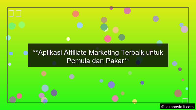 visual Aplikasi Affiliate Marketing Terbaik untuk Pemula dan Pakar