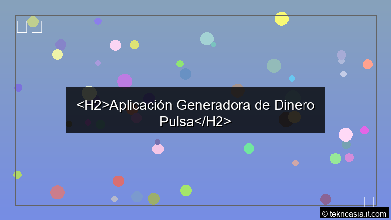 gambar H2Aplicación Generadora de Dinero PulsaH2
