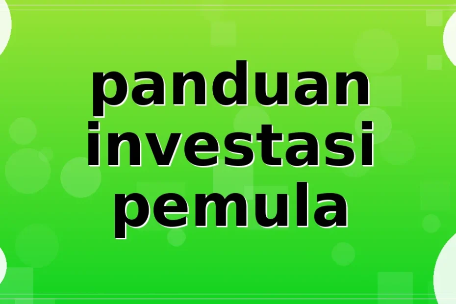 panduan investasi pemula
